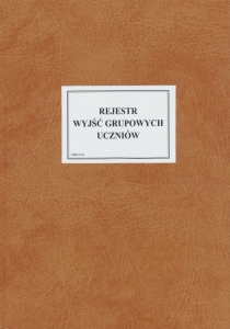 MEN-13/MEN-I/43 Rejestr wyjść grupowych uczniów